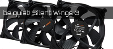 be quiet Silent Wings 3 news
